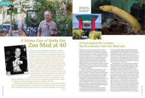 “Zoo Med is currently celebrating its 40th year in business, and we had the distinct honor of having Gary Bagnall—an unsung hero of the aquarium hobby—share an inside look at the history of the company and some of his personal aspirations for the future.” —Michael J. Tuccinardi. Read this article online in a special excerpt from this issue.