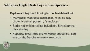 High risk organisms that may require further regulation to prevent future problems. From the presentation "Nonnative Species Overview and Proposed Draft Rules"
