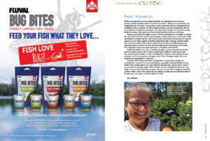 "Sometimes," muses Exec. Editor Ann Whitman, "fish keeping seems like a drudge when so many other activities and commitments compete for our time and attention...when I need to feel appreciated and inspired, the fish greet me enthusiastically at the glass and, once again, I remember why we do this." Find more inspiration in Ann's Letter from the Editor.